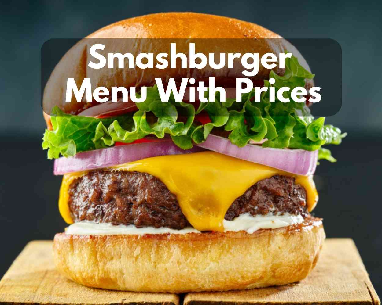 Smashburger Menu With Prices in 2023