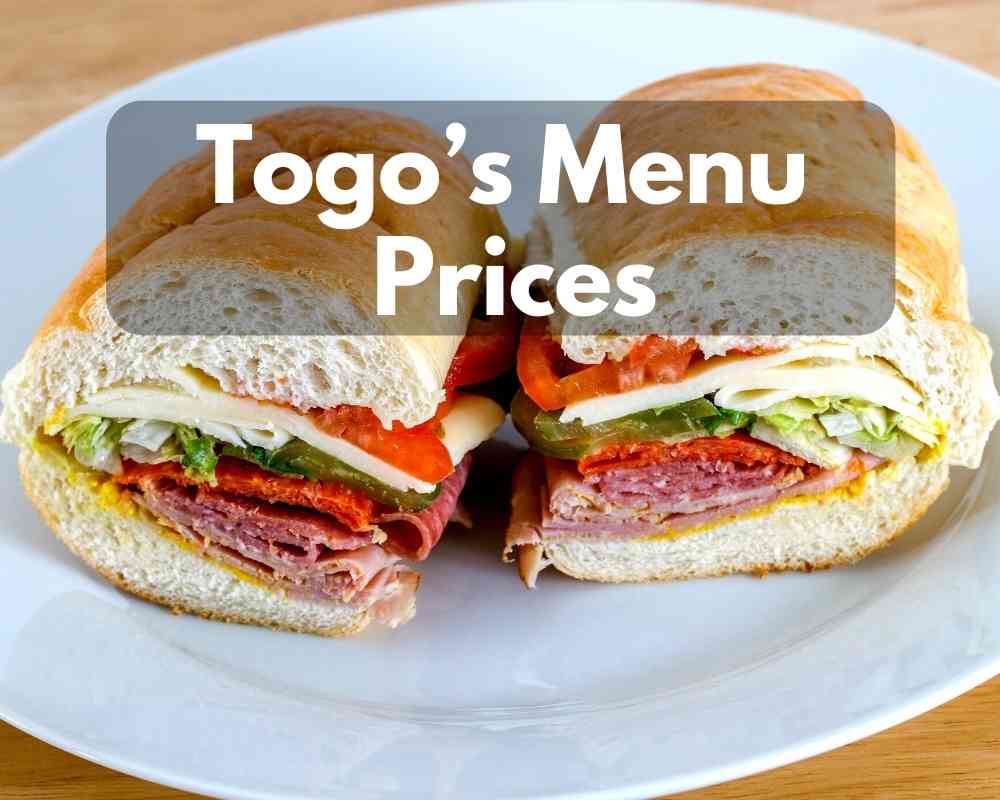 Togo’s Menu Prices 2023 (Place Of True Sandwich Lover)