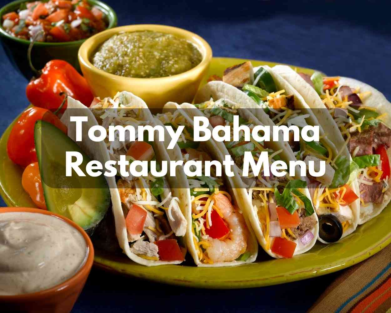 Tommy Bahama Restaurant Menu With Prices 2023