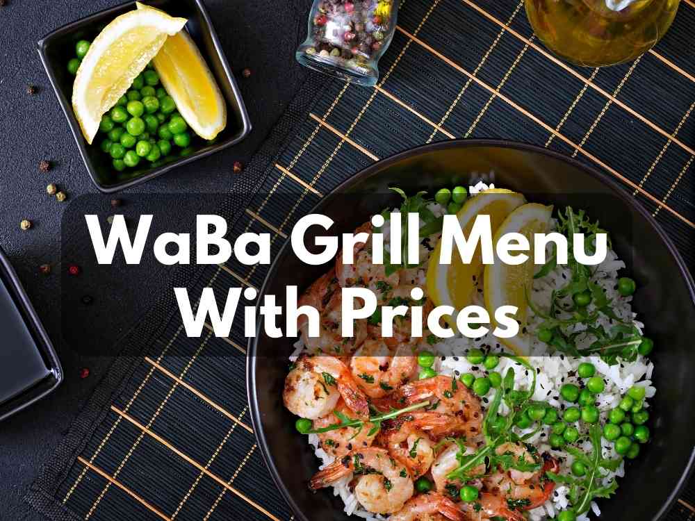 WaBa Grill Menu With Prices in 2023