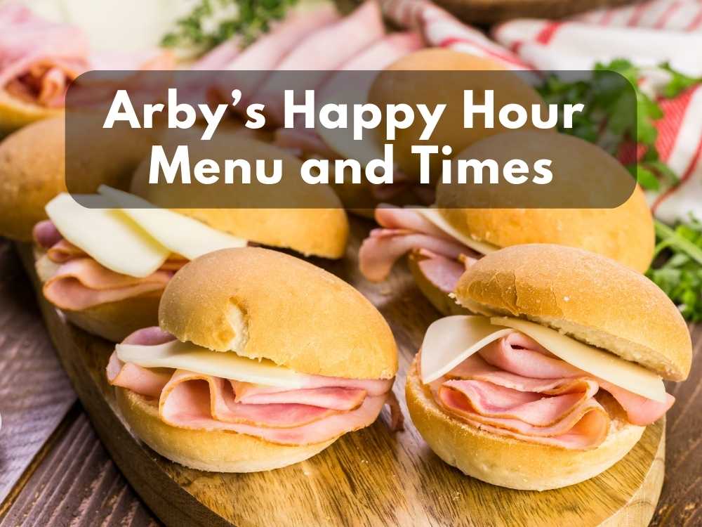 Arby s Happy Hour Menu And Times 2024 Its Yummi