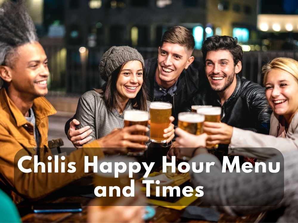 Chili’s Happy Hour Menu and Times 2023