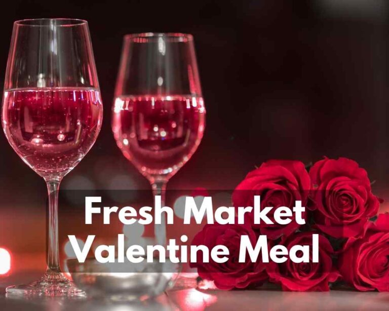 Fresh Market Valentine Meal Menu in 2024