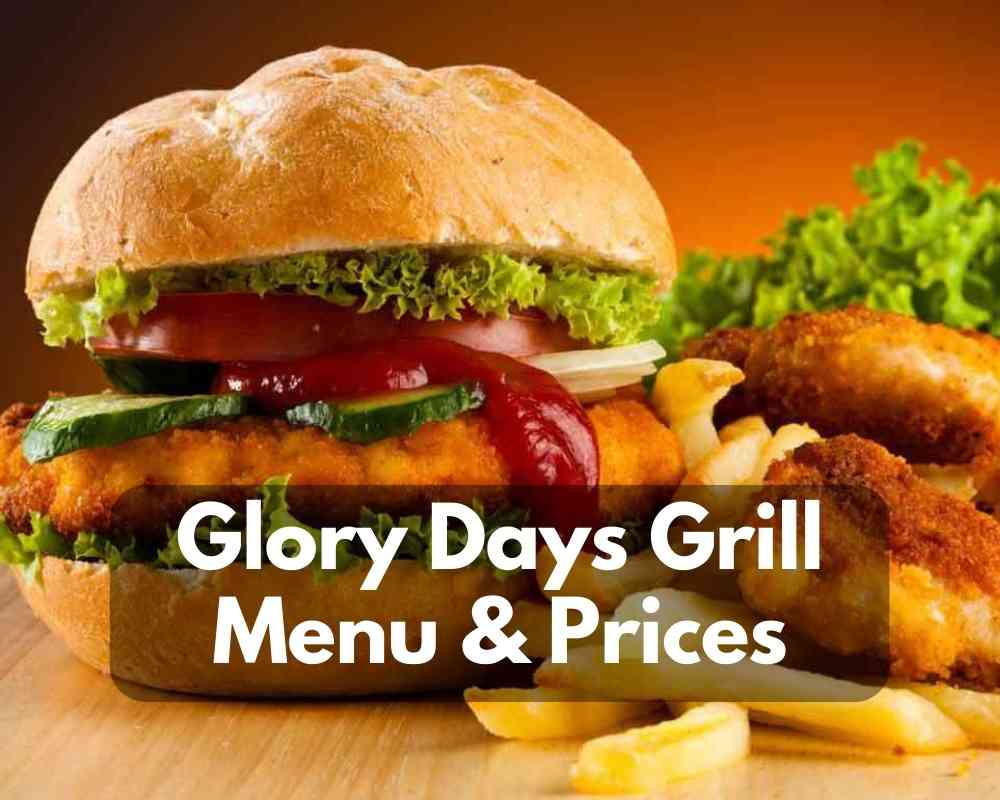 Glory Days Grill Menu & Prices 2023 (Burgers, Wings, Lunch, Dinner)