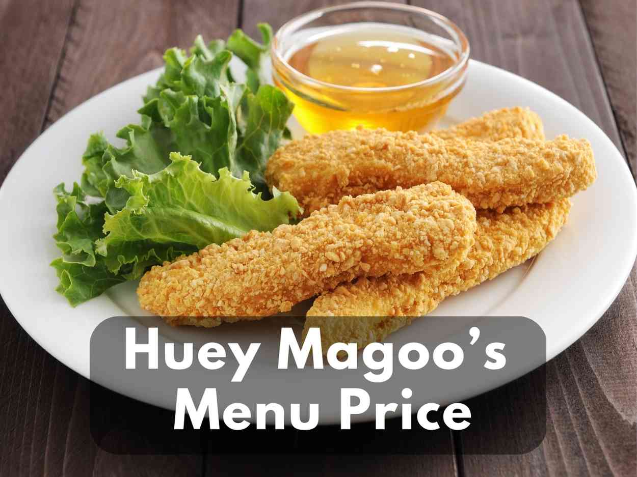 Huey Magoo’s Menu Prices (January 2024 Updated)