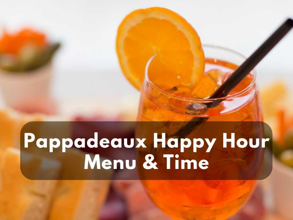 Pappadeaux Happy Hour Menu & Time in 2023