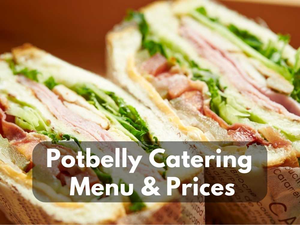 Potbelly Catering Menu & Prices 2023