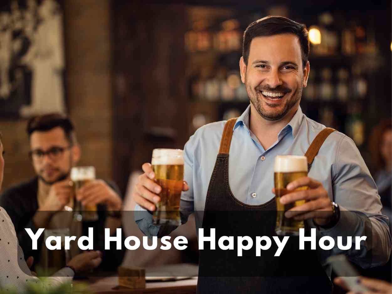 Yard House Happy Hour Time, Menu & Prices 2023