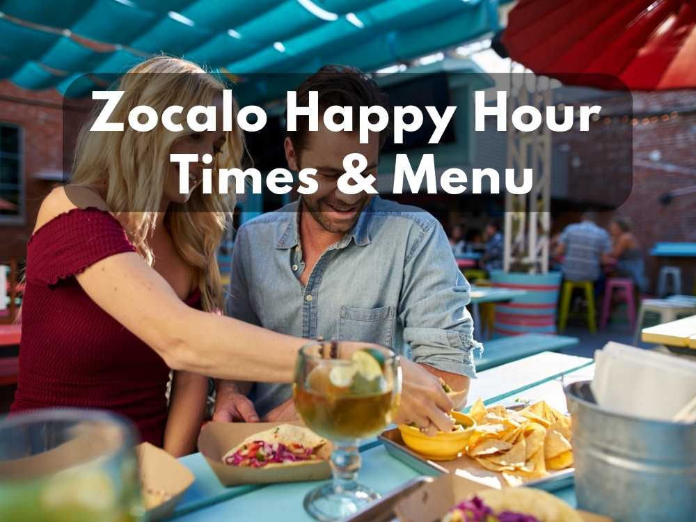 Zocalo Happy Hour Times & Menu in 2023