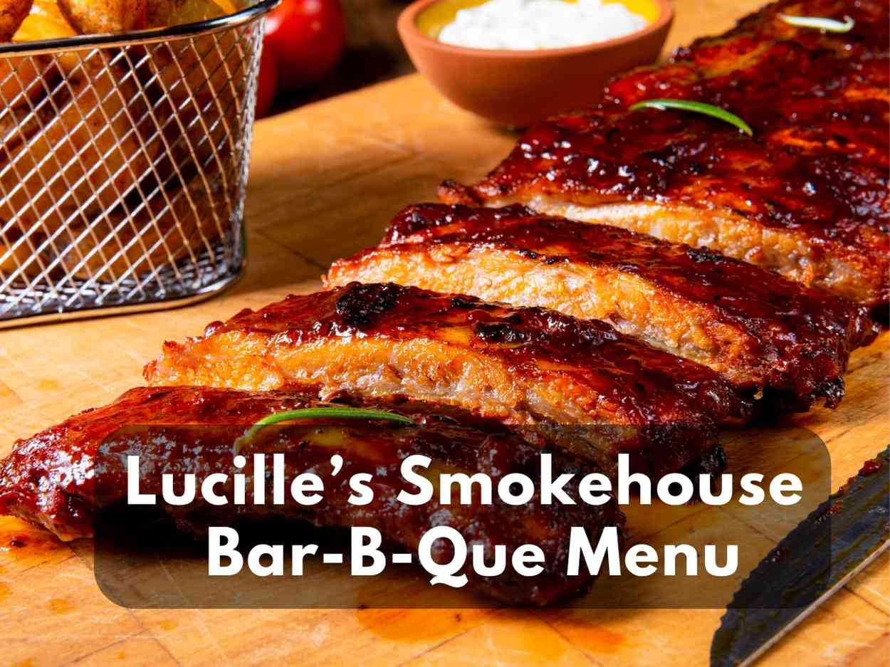 Lucille’s Smokehouse Bar-B-Que Menu Prices in 2023