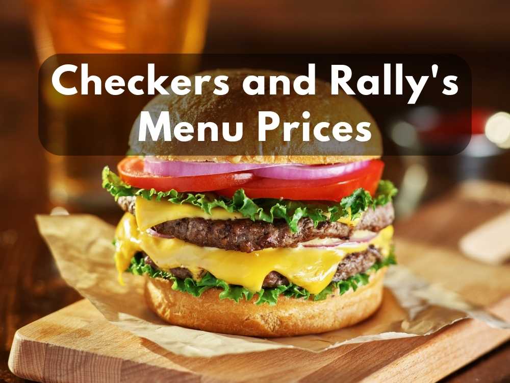 Checkers and Rally’s Menu Prices 2023