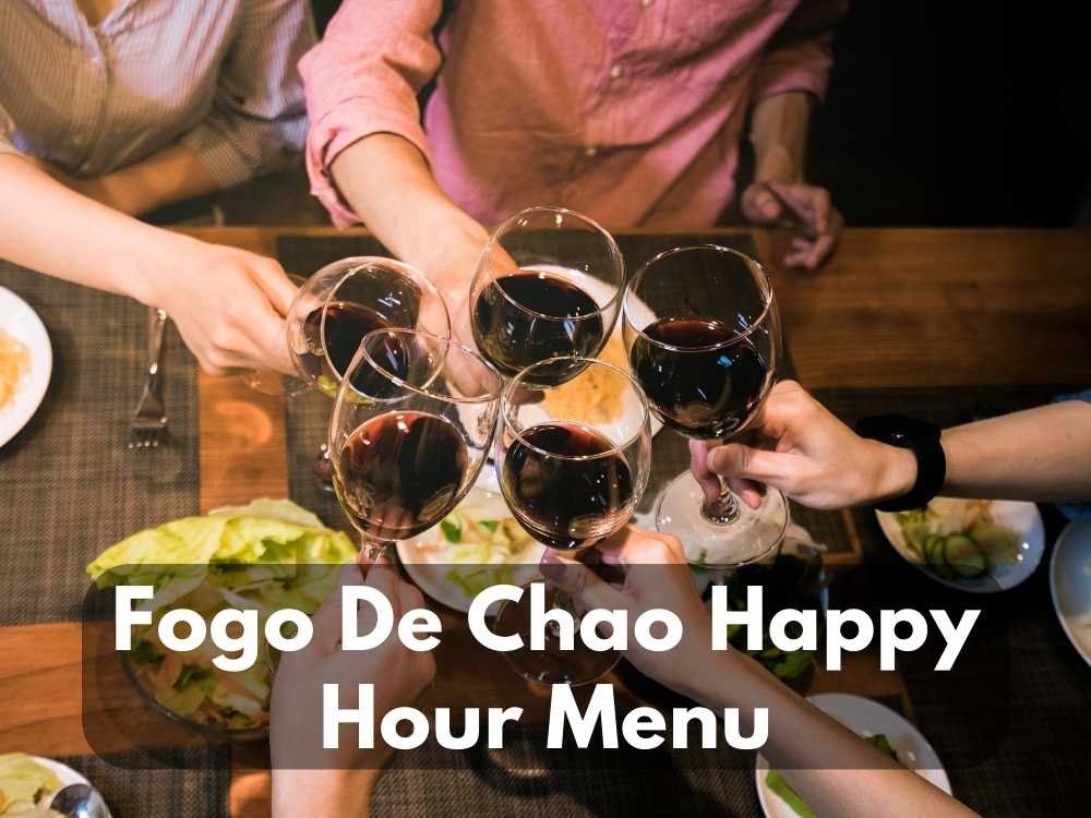 Fogo De Chao Happy Hour Menu & Time 2023