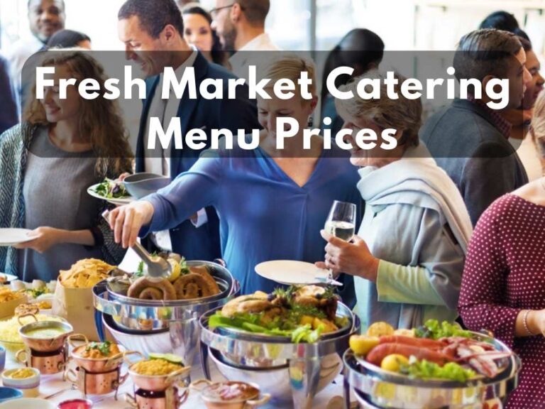 Fresh Market Catering Menu & Party Platter Prices in 2023