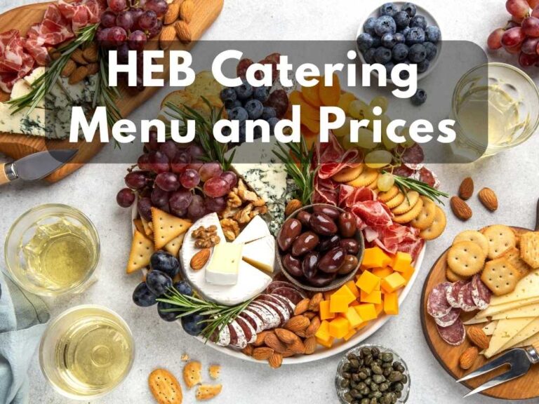 HEB Catering Menu and Platter & Trays Price (Updated 2024)