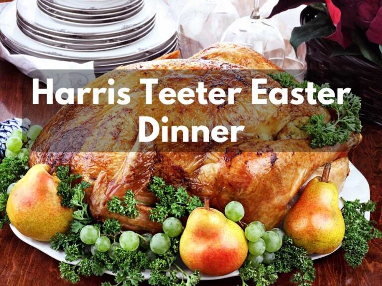 Harris Teeter Easter Dinner 2024