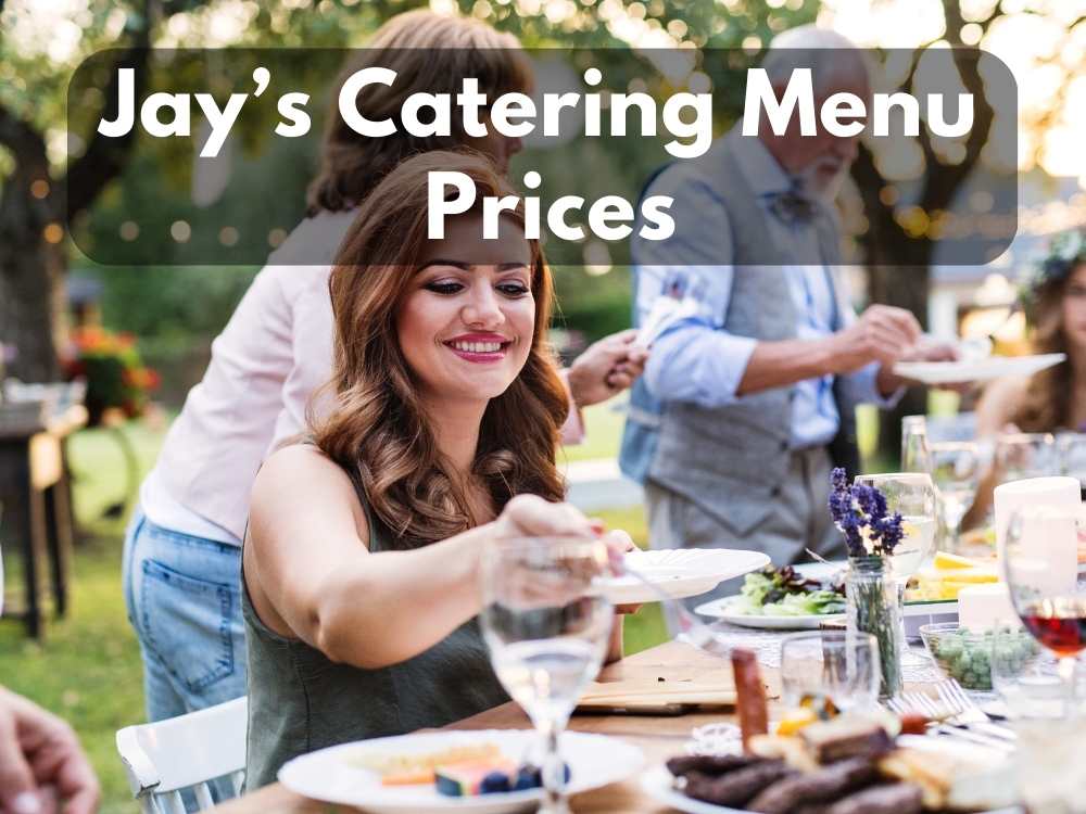 Jay’s Catering Menu & Prices 2023 (Best Wedding Caterer)