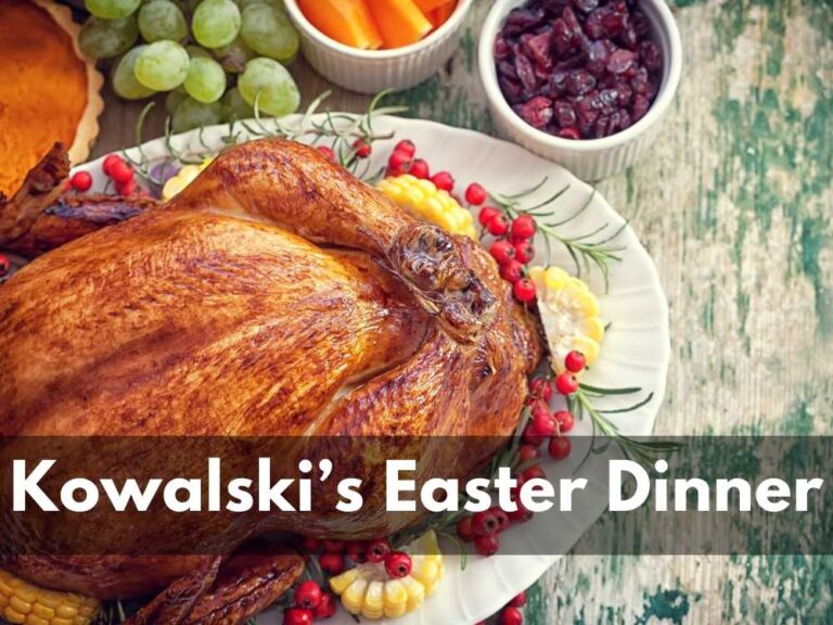 Kowalski’s Easter Dinner 2024
