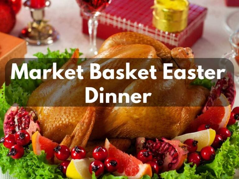 Market Basket Easter Dinner 2024 (Menu & Prices)