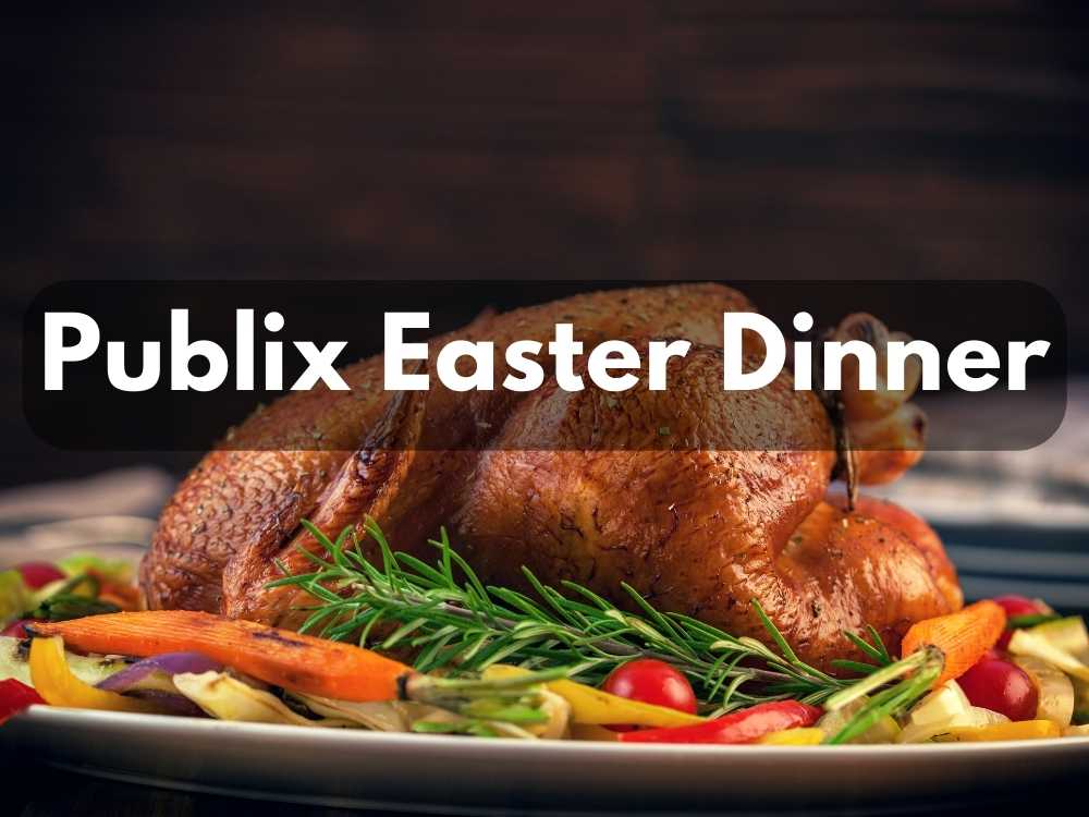 Publix Easter Dinner 2023