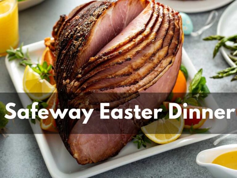 Safeway Easter Dinner 2024