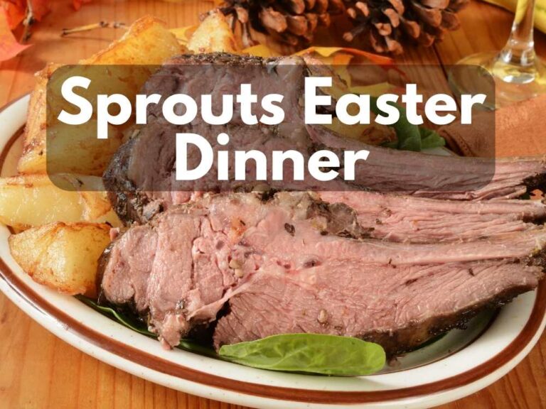 Sprouts Easter Dinner 2024