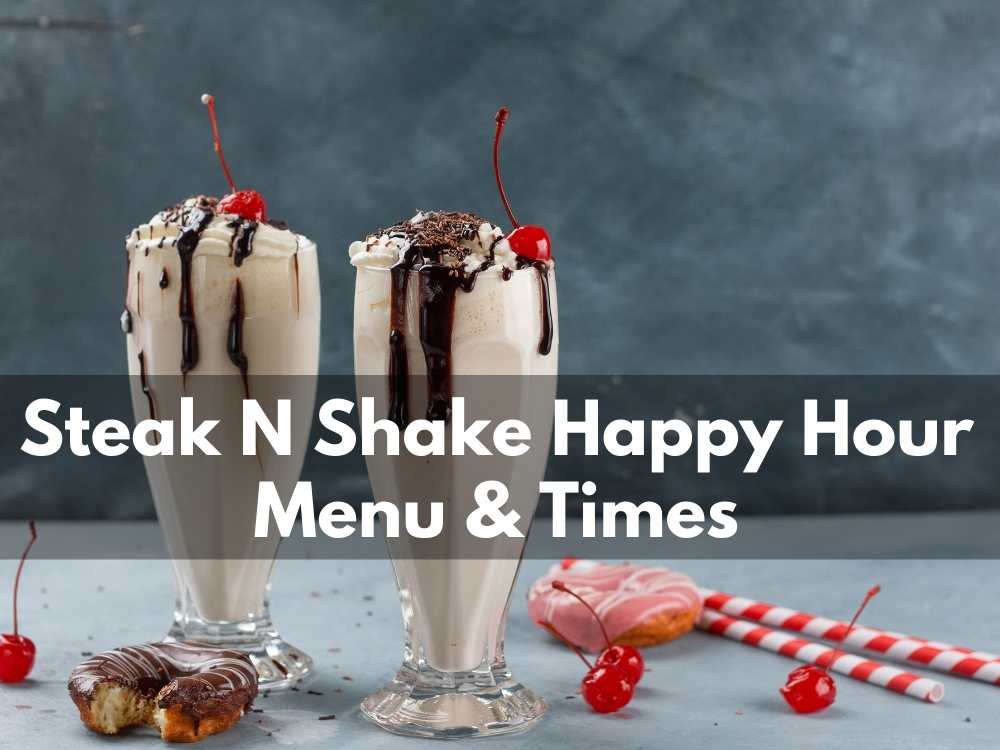 Steak N Shake Happy Hour Menu & Times 2023