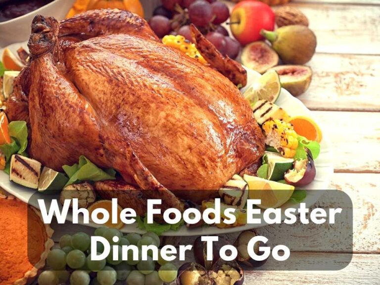 Whole Foods Easter Dinner To Go in 2024