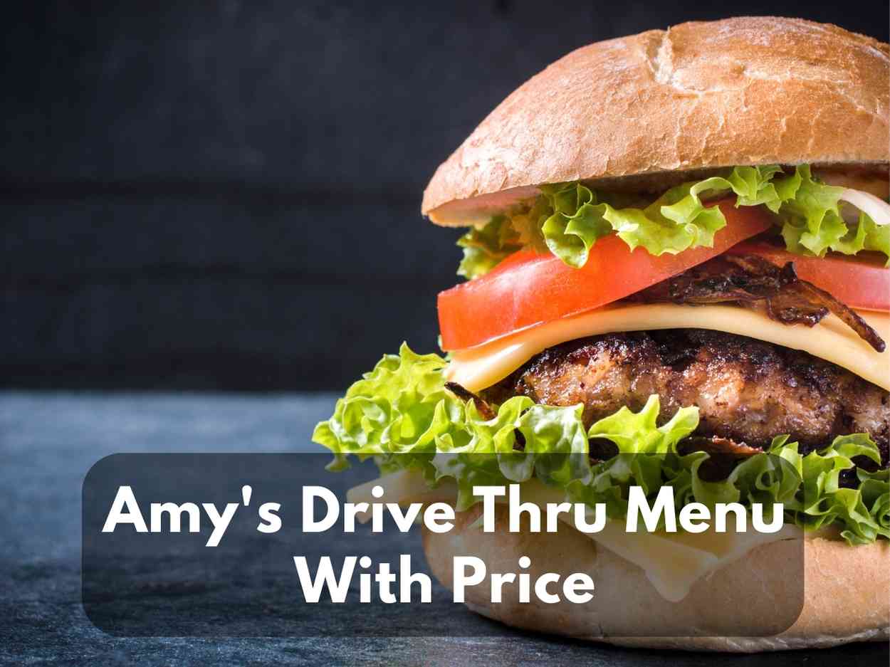Amy’s Drive Thru Menu With Prices in 2023