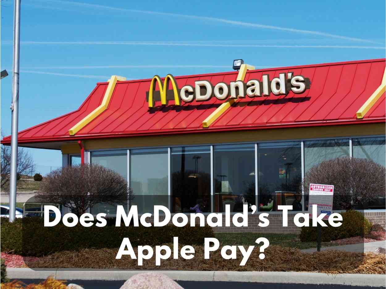 Does McDonald’s Take Apple Pay? – Absolutely Yes in 2023