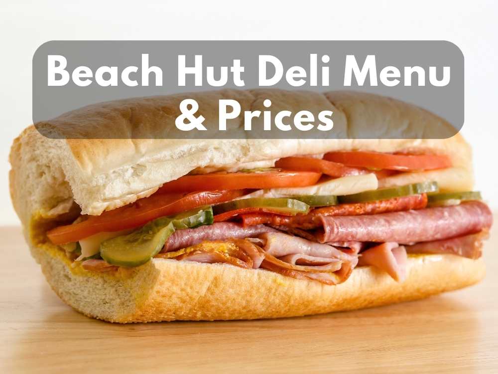 Beach Hut Deli Menu & Prices (Updated 2023)