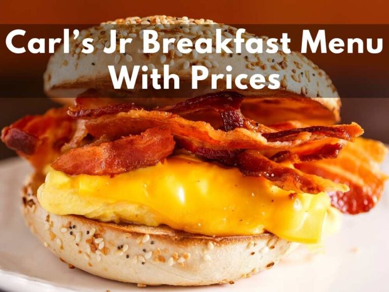Carl’s Jr Breakfast Menu With Prices 2023 (Something For Everyone)