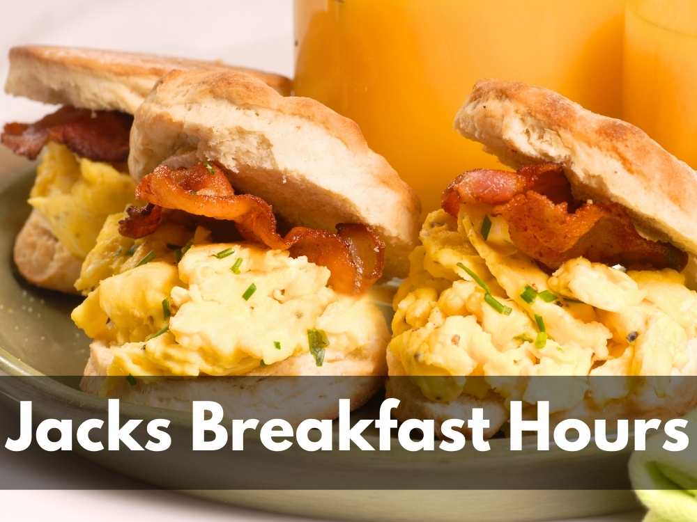 Jacks Breakfast Hours 2023 – Start Your Day Off Right