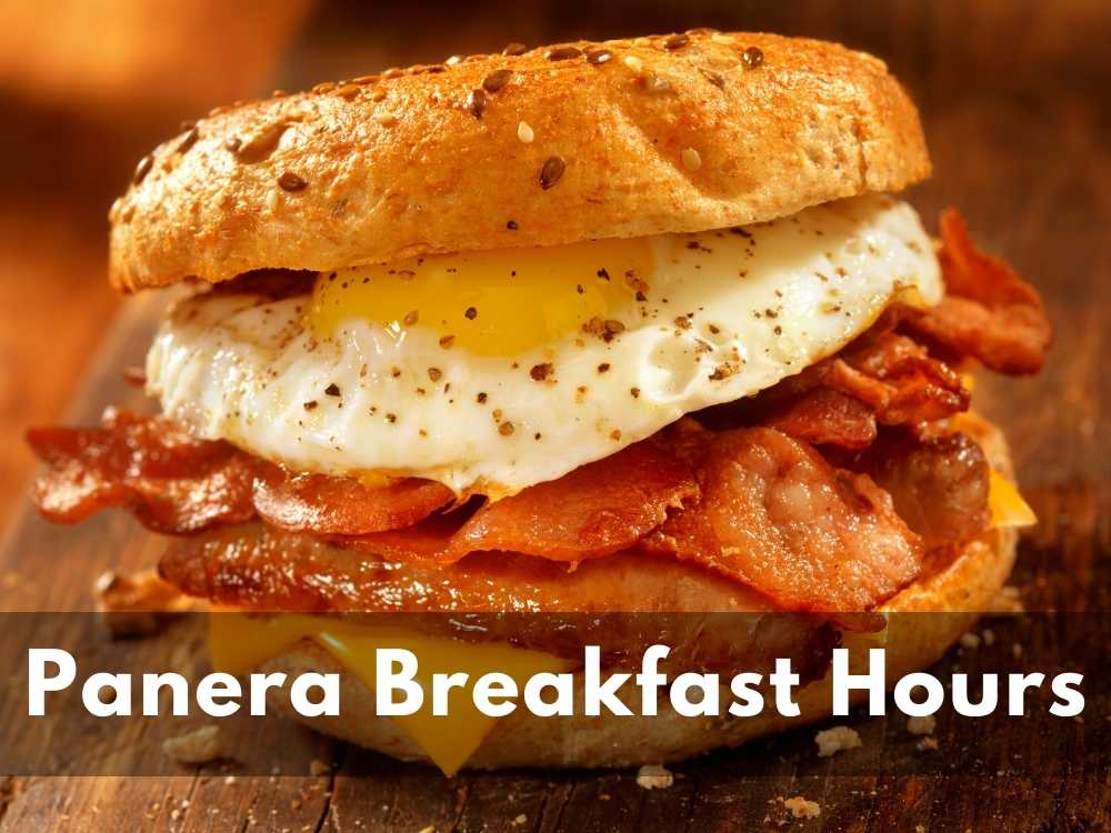 Panera Breakfast Hours 2024 (Don’t Miss Out on Panera’s Deliciousness)