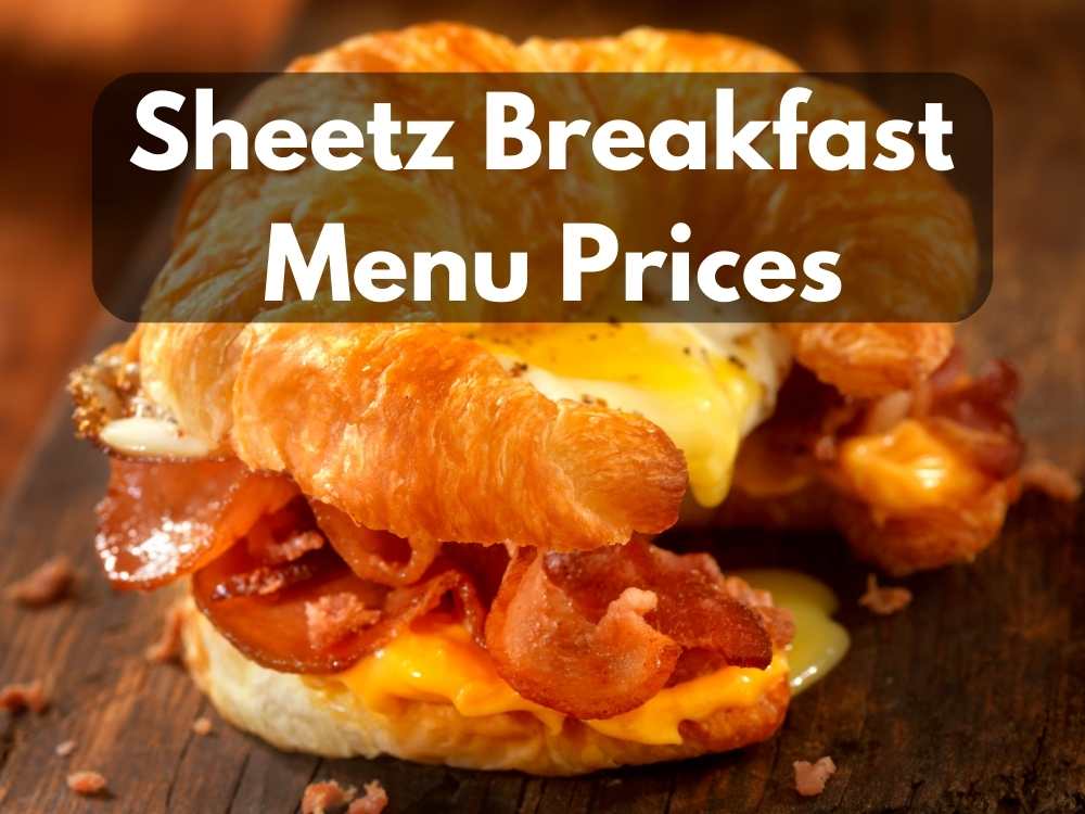 Sheetz Breakfast Menu Prices in 2024