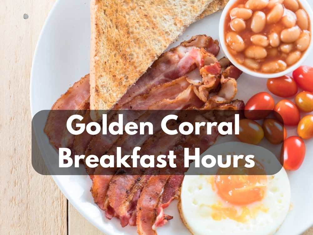 Golden Corral Breakfast Hours in 2024