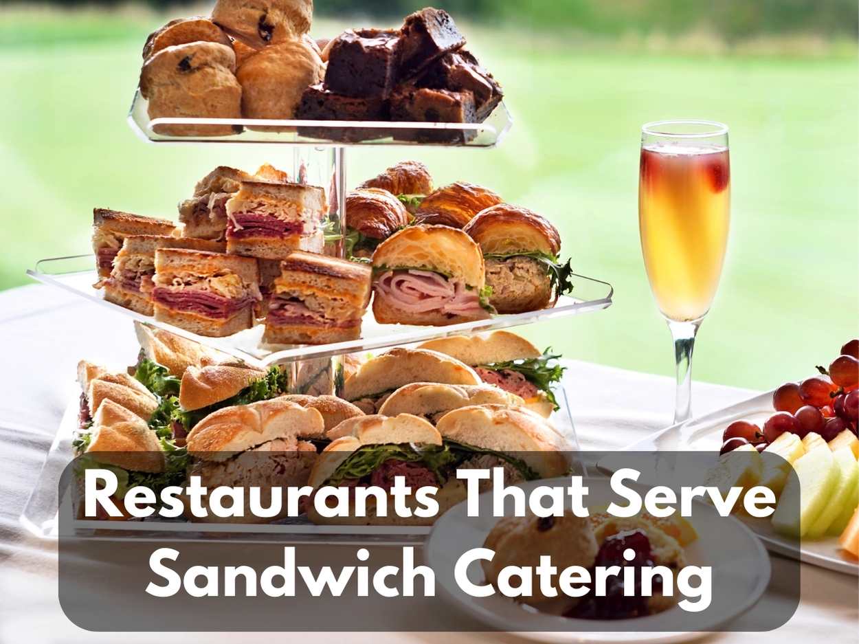 Sandwich Catering: Top 11 Popular Restaurants For Sandwich Party