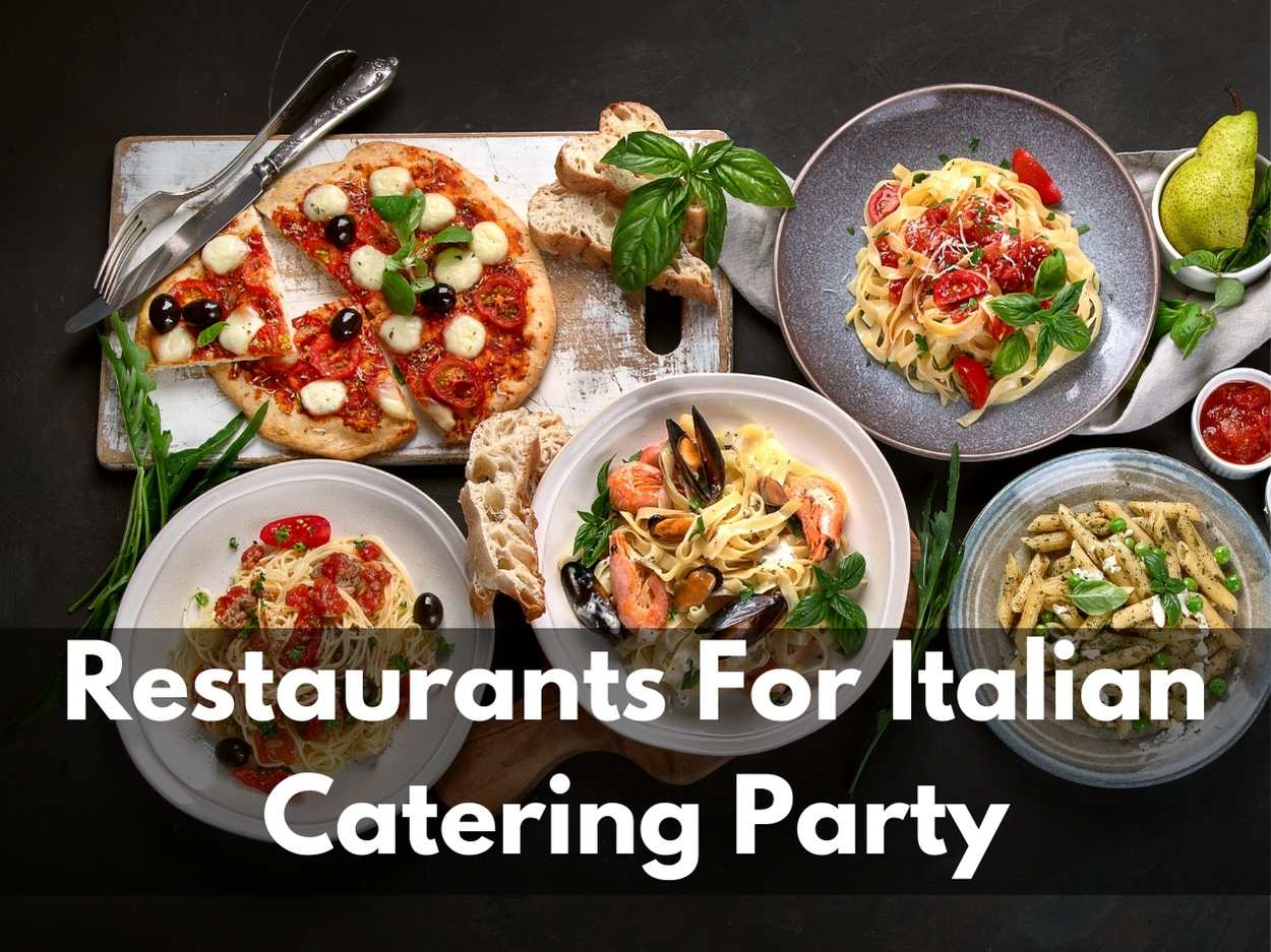 10 Best Restaurants For Italian Catering Party in 2023